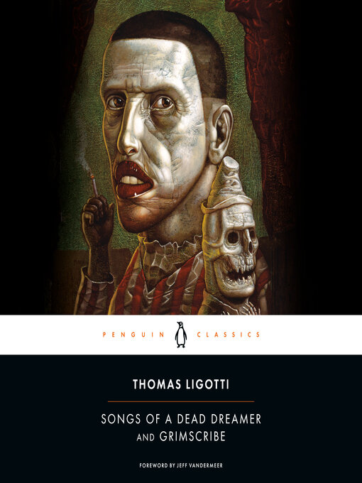 Title details for Songs of a Dead Dreamer and Grimscribe by Thomas Ligotti - Available